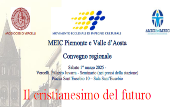 Il cristianesimo nel futuro del mondo. A Vercelli convegno interregionale del Meic